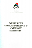 WORKSHOP ON AMERICAN EXPERIENCES IN WATER BASED DEVELOPMENT